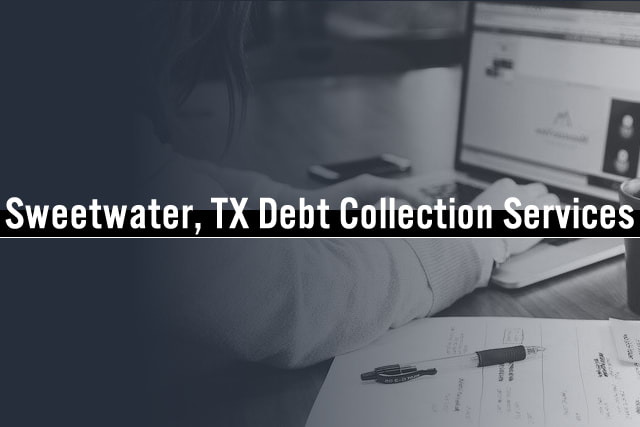 Debt Recovery Company in Sweetwater, TX